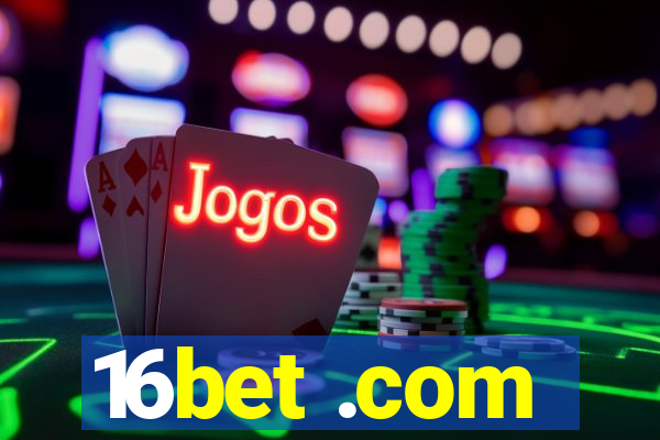 16bet .com